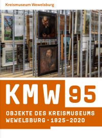 KMW 95 – Objekte des Kreismuseums Wewelsburg 1925 – 2020